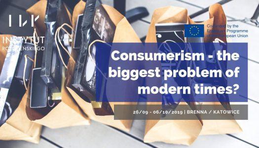 Consumerism: the biggest problem of modern times?