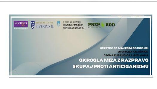 Mednarodna okrogla miza z razpravo “Skupaj proti anticiganizmu”