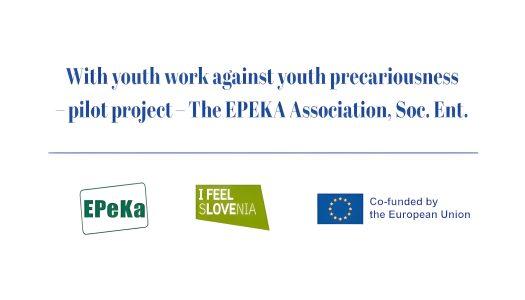 Youth work against youth precariousness – pilot project – EPEKA Association, Soc. Ent.